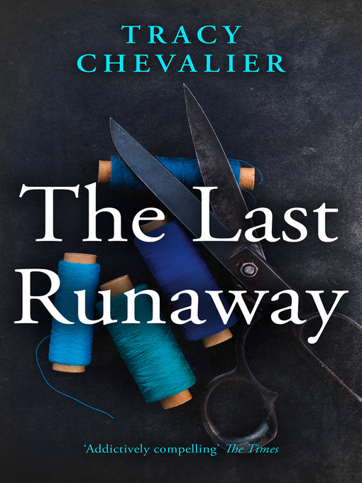 Title details for The Last Runaway by Tracy Chevalier - Available